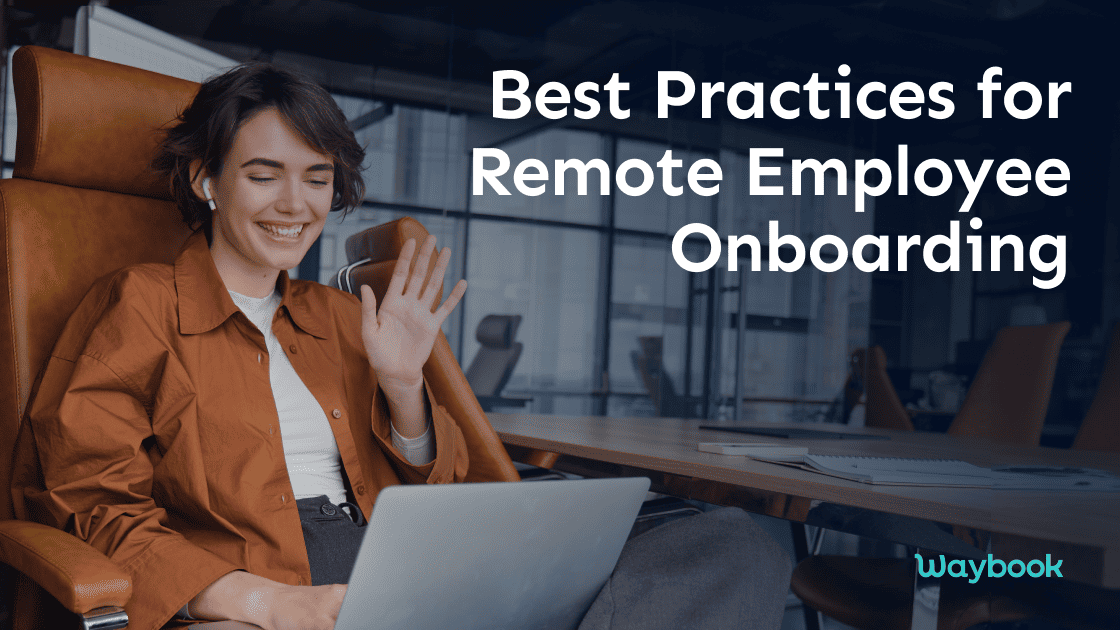 Remote Employee Onboarding - Best Practices, Checklists & Tools